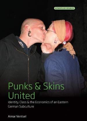 Punks and Skins United: Identity, Class and the Economics of an Eastern German Subculture
