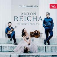 Anton Reicha - The Complete Piano Trios