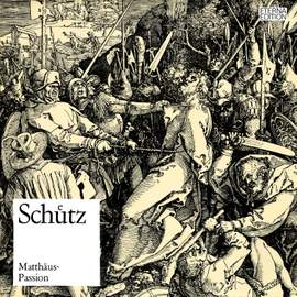 Schütz: Matthäus-Passion