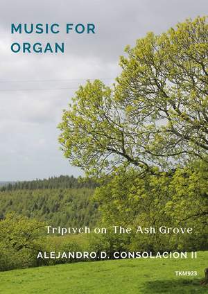 Alejandro D Consolacion II: Triptych on "The Ash Grove" for Organ