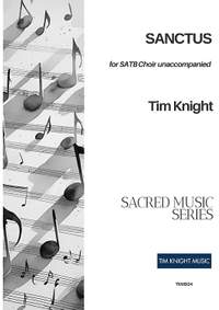 Tim Knight: Sanctus for SATB choir