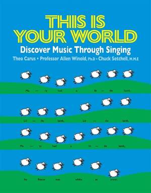 This Is Your World: Learn Music Literacy Through Singing