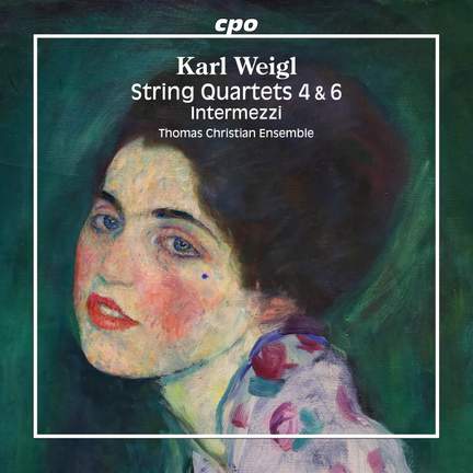 Karl Weigl: String Quartets 4 & 6 · Intermezzi