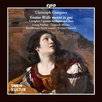 Christoph Graupner: Gottes Wille meint es gut - Complete Cantatas for Tenor and Bass