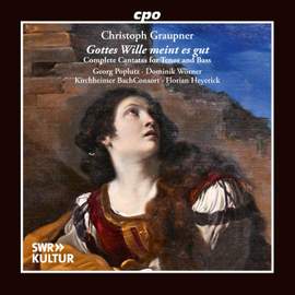 Christoph Graupner: Gottes Wille meint es gut - Complete Cantatas for Tenor and Bass