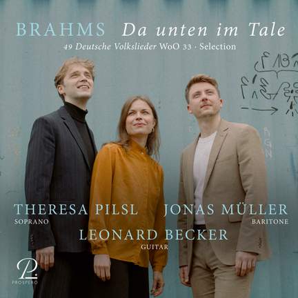 Brahms: Da unten im Tale