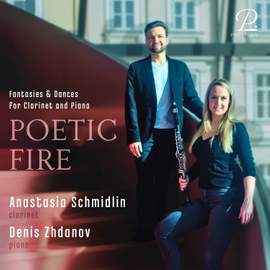 Poetic Fire - Fantasies & Dances for Clarinet and Piano