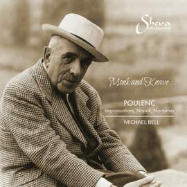 Monk and Knave… Poulenc: Improvisations, Napoli & Nocturnes