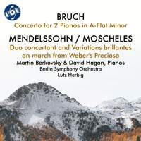Bruch: Concerto for 2 Pianos, Op. 88a - Mendelssohn/Moscheles: Duo Concertant en Variations Brilliantes, Op. 87b