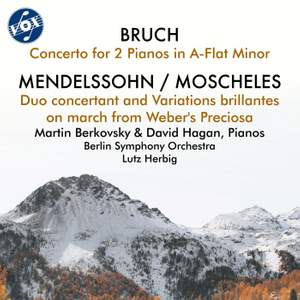 Bruch: Concerto for 2 Pianos, Op. 88a - Mendelssohn/Moscheles: Duo Concertant en Variations Brilliantes, Op. 87b