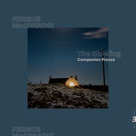The Shieling – Companion Pieces