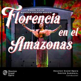 Daniel Catán: Florencia en el Amazonas