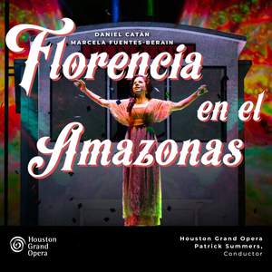 Daniel Catán: Florencia en el Amazonas