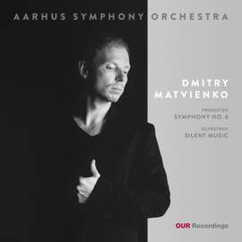 Prokofiev: Symphony No.6 & Silvestrov: Silent Music