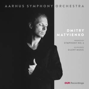 Prokofiev: Symphony No.6 & Silvestrov: Silent Music