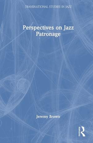 Perspectives on Jazz Patronage