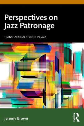 Perspectives on Jazz Patronage