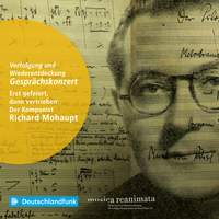 Richard Mohaupt / Erst gefeiert, dann vertrieben