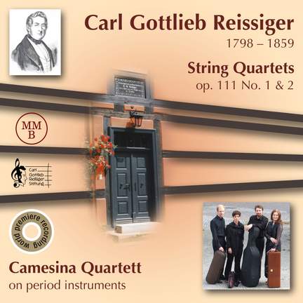 Carl Gottlieb Reissiger: String Quartets, Op. 111 No. 1 & 2