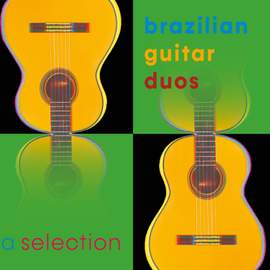 A Selection of Brazilian Guitar Duos