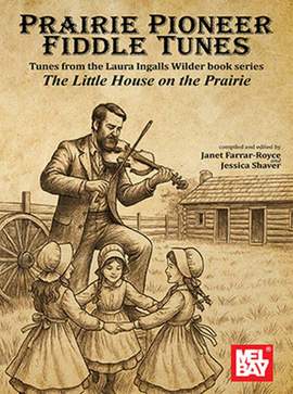 Janet-Farrar Roye_Jessica Shaver: Prairie Pioneer Fiddle Tunes