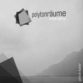 Polytonräume - Erste Serie