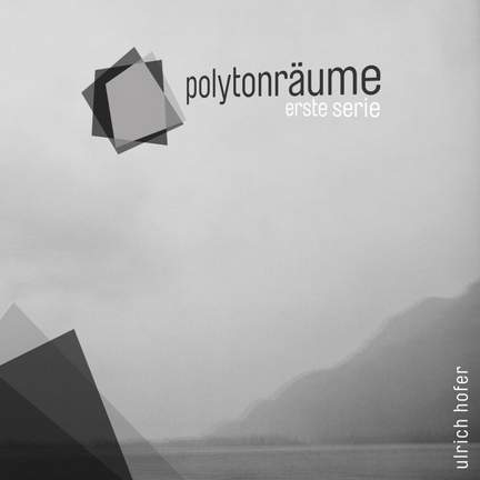 Polytonräume - Erste Serie