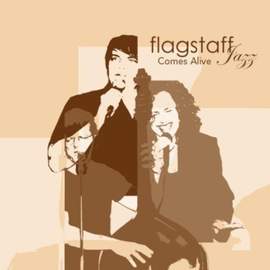 Flagstaff Jazz Comes Alive