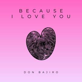 Because I Love You