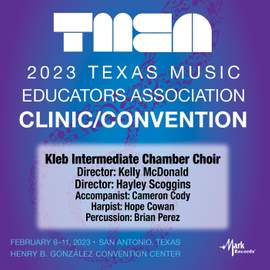 2023 (TMEA) Texas Music Educators Association: Kleb Intermediate Chamber Choir
