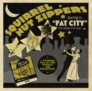 Squirrel Nut Zippers Starring In Fat City (The Ballad Of Lil' Tony)