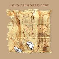 Je voudrais dire encore