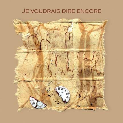 Je voudrais dire encore