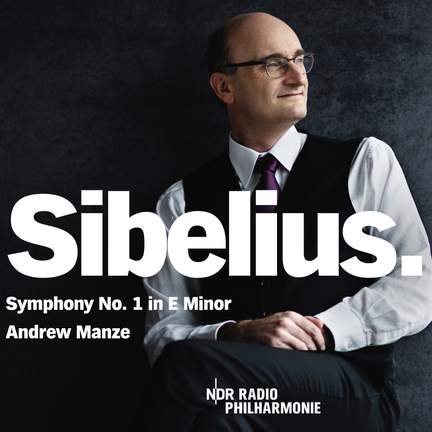 Sibelius: Symphony No. 1 in E Minor, Op. 39