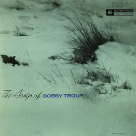 The Songs Of Bobby Troup