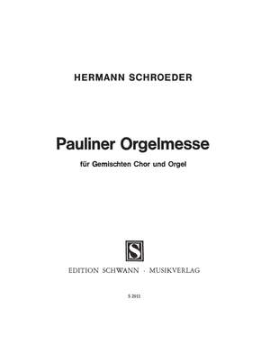 Hermann Schroeder: Pauliner Orgelmesse