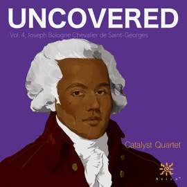 Uncovered, Vol. 4: Joseph Bologne Chevalier de Saint-Georges