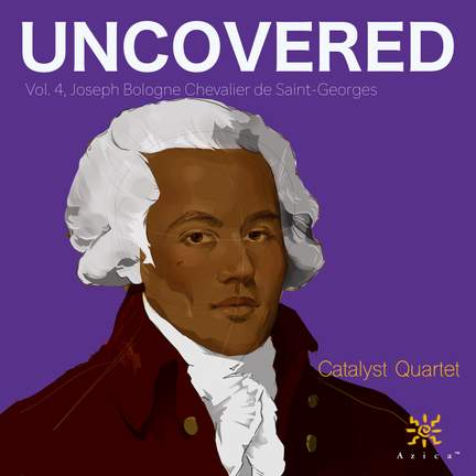 Uncovered, Vol. 4: Joseph Bologne Chevalier de Saint-Georges