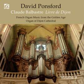 Balbastre: French Organ Music from the Golden Age, Vol. 9