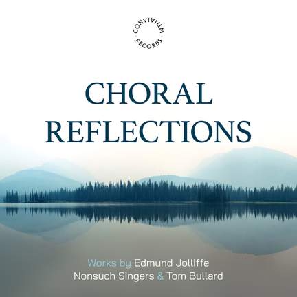 Edmund Jolliffe: Choral Reflections
