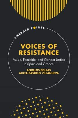 Voices of Resistance: Music, Femicide, and Gender Justice in Spain and Greece