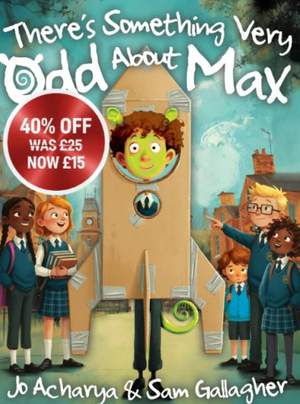 Jo Acharya_Sam Gallagher: There's Something Very Odd About Max