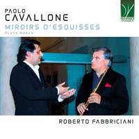 Cavallone: Miroirs d'Esquisses - Flute Works