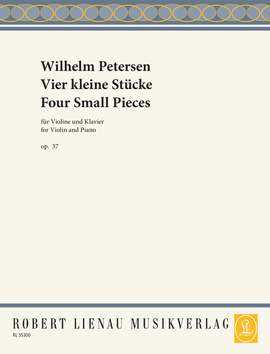 Petersen, Wilhelm: Four Small Pieces op. 37