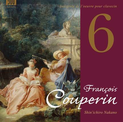 Intégrale de l’oeuvre pour clavecin VI