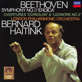 Beethoven: Symphony No. 3 'Eroica'; Coriolan Overture; Leonora Overture No. 3