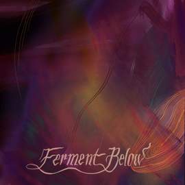 Ferment Below