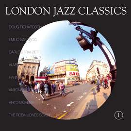 Soul Jazz Records Presents: London Jazz Classics