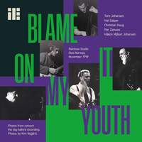 Blame It On My Youth