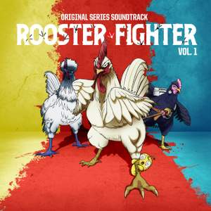 Rooster Fighter (Original Series Soundtrack) - Vol. 1